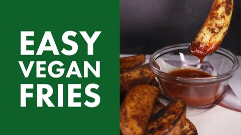Easy Vegan Fries | Easy Vegan Recipes For Beginners