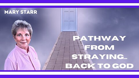 Back To God After Straying: Mary Starr