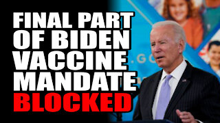 Final Part of Biden Vax Mandate BLOCKED