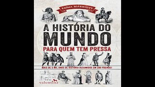 A História Do Mundo Para Quem Tem Pressa de Emma Marriott - Audiobook traduzido em Português