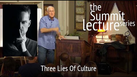 Summit Lecture Series: Three Lies Of Culture