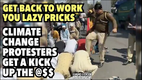 Corrupt Cop Kicks Climate Change Protesters for Being Lazy | GET BACK TO WORK