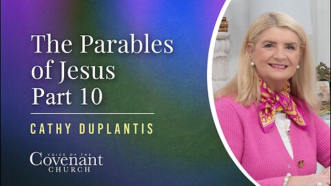 The Parables of Jesus, Part 10