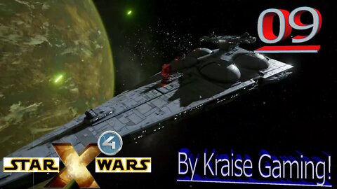 Ep:09 - Relocation To New Republic Space! - X4 - Star Wars: Interworlds Mod 0.55 - By Kraise Gaming!