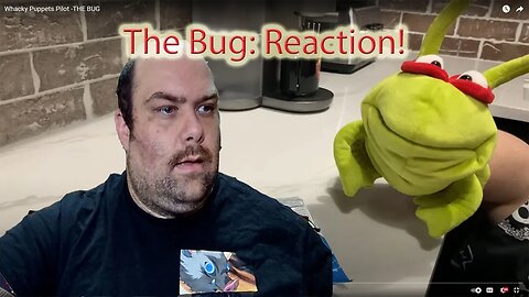 The Bug reaction