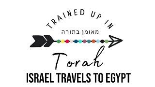 Israel travels to Egypt- Sabbath School Lesson