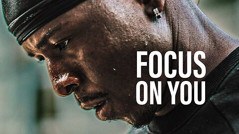 "Focus On You" - Best Motivational Speeches | Morning Motivation For Success