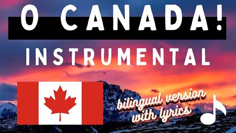 O Canada! Best Instrumental Version - Bilingual with Updated Lyrics