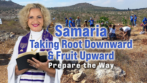 Samaria, Taking Root Downward & Fruit Upward | Prepare the Way | Archbishop Dominiquae Bierman
