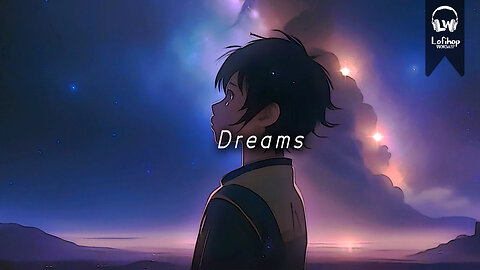 Dreams ☁️ [chillvibes // relaxing lofi beats]