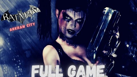 BATMAN: ARKHAM CITY Gameplay Walkthrough Harley Quinn's Revenge DLC FULL GAME