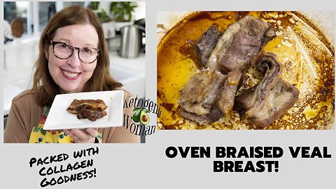 Oven Braised Veal Breast | Easy Carnivore Veal Recipe with Lots of Collagen!