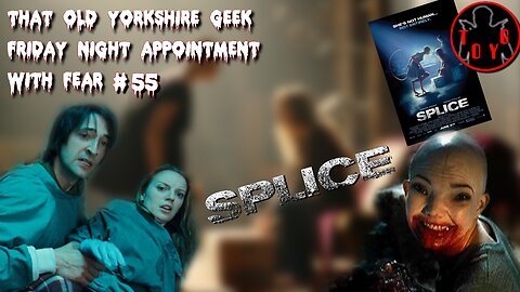 TOYG! Friday Night Appointment With Fear #55 - Splice (2009)