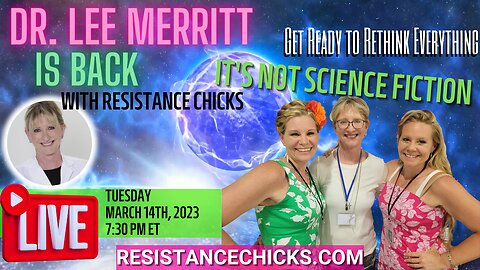 LIVE! Dr. Lee Merritt- It's Not Science Fiction If It's the TRUTH!