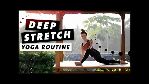 Yoga Deep Stretch Routine | Den ganzen Körper dehnen | Entspannung & Beweglichkeit