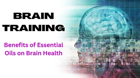 How Essential Oils Improve Brain Function and What Oils to Use!!