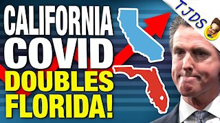 California Covid Rate Doubles Florida!