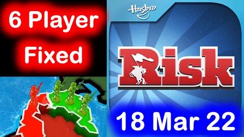 Risk: Global Domination LIVE! 18 Mar 2022! 6 player fixed! GM