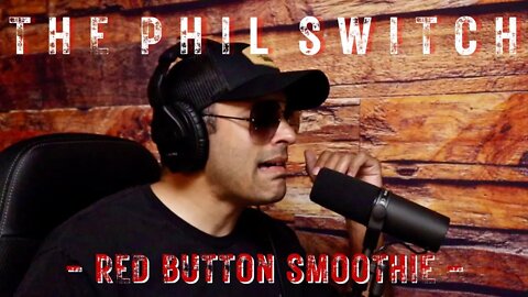 Red Button Smoothie | The Phil Switch