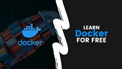 LEARN DOCKER FOR FREE: Docker Tutorial for Beginners