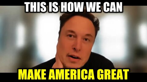 How to Make America Great - Elon Musk | Create Quantum Wealth