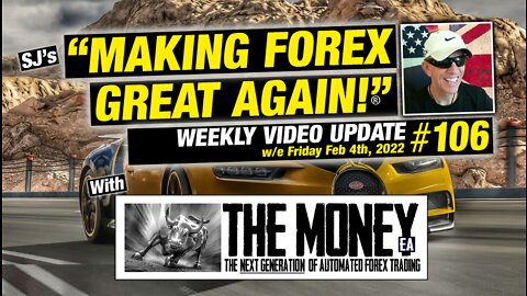 "Making Forex Great Again!"® - Weekly Update #106 with "The Money" EA Forex trading robot #forex