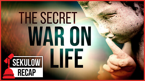 The Secret War Against Life - What You CAN’T Say Anymore