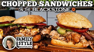 Blackstone Betty's Chopped Sandwiches | Blackstone Griddles
