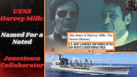 US Navy Names Vessel After Harvey Milk, Noted Jim Jones & Jonestown Sympathiser