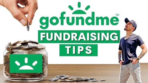 10 GoFundMe Tips to Get Funding