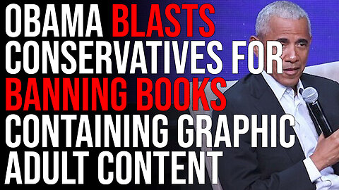 Obama BLASTS Conservatives For Banning Books Containing Graphic Adult Content