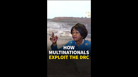 HOW MULTINATIONALS EXPLOIT THE DRC