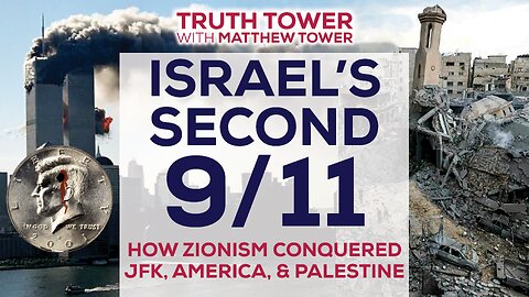 Israel's Second 9/11: How Zionism Conquered JFK, America, and Palestine