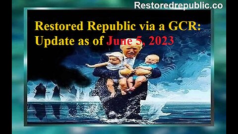 Restored Republic via a GCR Update as of June 5, 2023