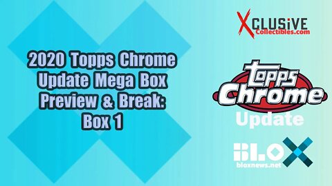 2020 Topps Chrome Update Mega Box Preview & Break: Box 1 | Xclusive Collectables