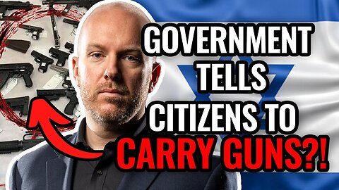 Government TELLS Citizens to Carry Guns?! Israel Knows More Guns In the Citizen Hands Saves Lives