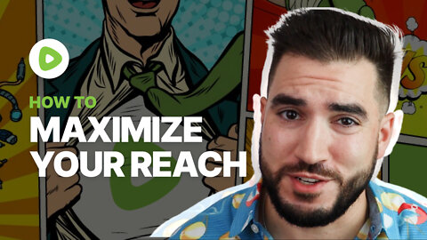 How to Maximize your Reach