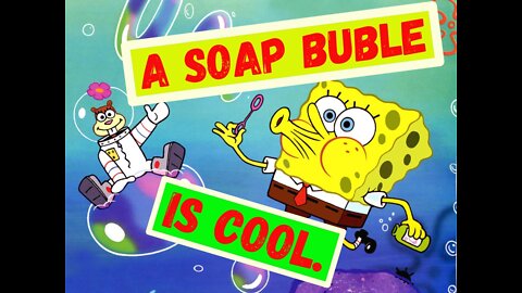 A SOAP BUBBLE IS COOL.МЫЛЬНЫЙ ПУЗЫРЬ ЭТО КРУТО.