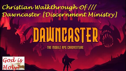 Christian Walkthrough Of Dawncaster [Discernment Ministry]