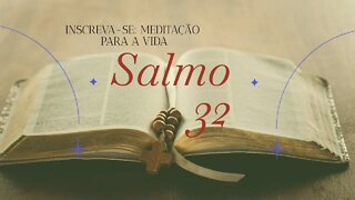 SALMO 32 - Perdão de Deus - Vídeo 33