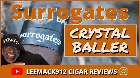 L'Atelier Surrogates Crystal Baller | #leemack912 cigar reviews (S07 E46)