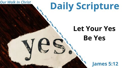 Let Your Yes Be Yes | James 5:12