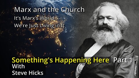 1/29/24 It’s Marx’s World. We’re Just Living in It. "Marx and the Church" part 1 S3E2p1
