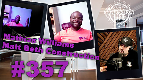 #357 Mathias Williams Matt Beth Construction talks working under pressure & teaching employees