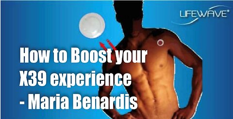 How to Boost your x39 Experience – Maria Benardis