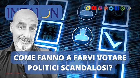 COME FANNO A FARVI VOTARE POLITICI SCANDALOSI? - Luca Nali