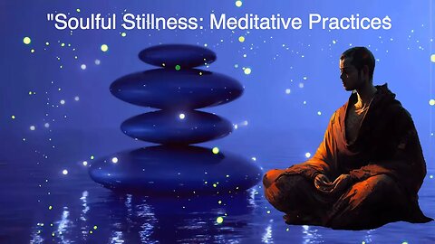 "Soulful Stillness: Meditative Practices For Balance" 396 kHz