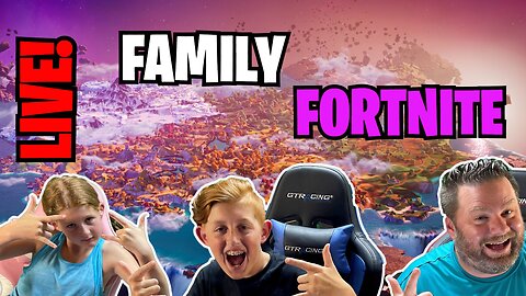 LIVE 🔴 FAMILY FORTNITE! EXPLORING CHAPTER 4 #fortnitelive