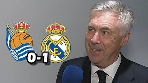 LA REACCION DE CARLO ANCELOTTI TRAS LA VICTORIA CONTRA LA REAL SOCIEDAD 0-1 REAL MADRID LALIGA