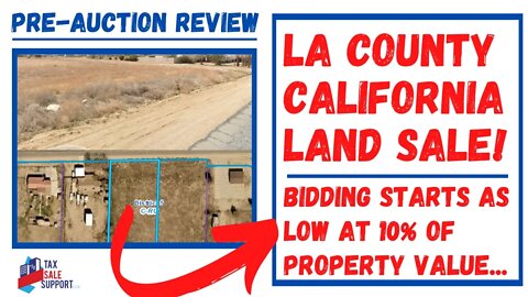 LA COUNTY LAND AUCTION! CALIFORNIA TAX DEED RE-SALE PREVIEW